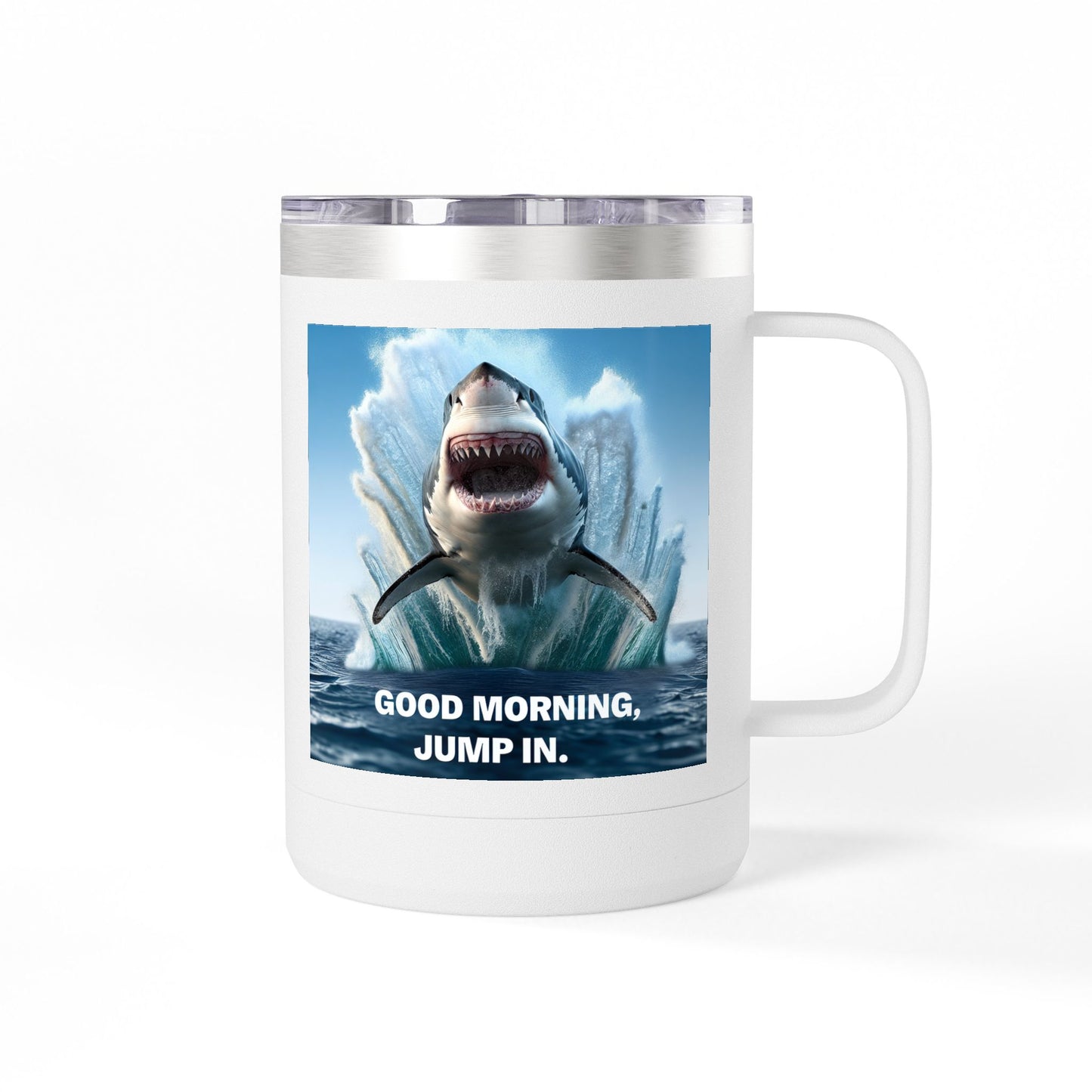 Funny Shark Coffee Mug Tumbler – 15oz, "Good Morning, Jump In!"